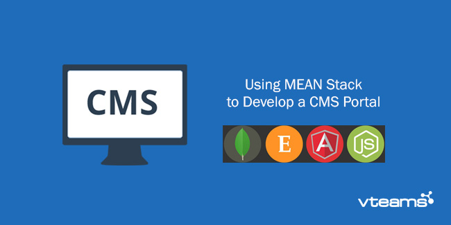 You are currently viewing Using MEAN Stack to Develop a CMS Portal