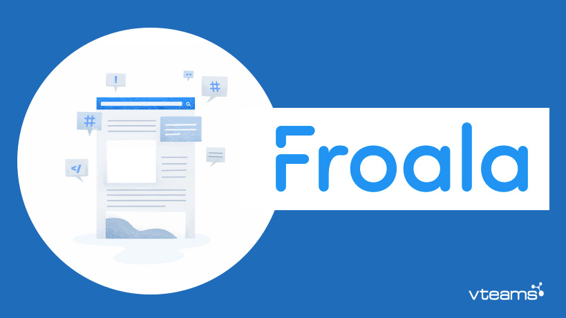 You are currently viewing Froala Editor Integration & Customization