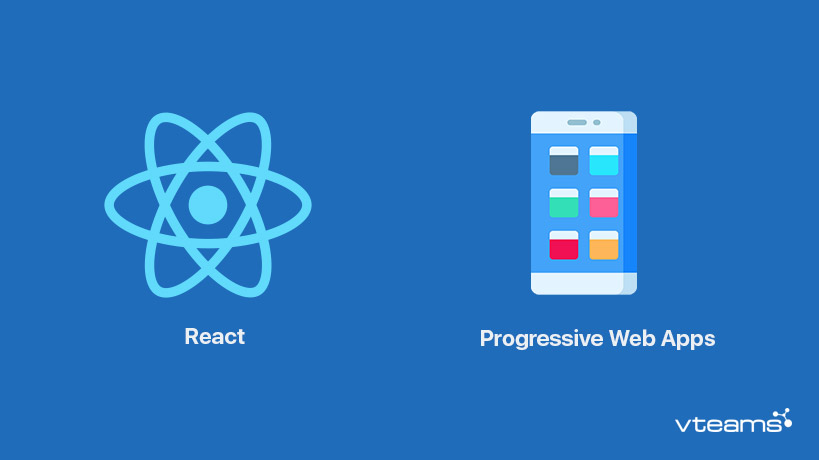 You are currently viewing Why is React the best choice for Progressive Web Apps?