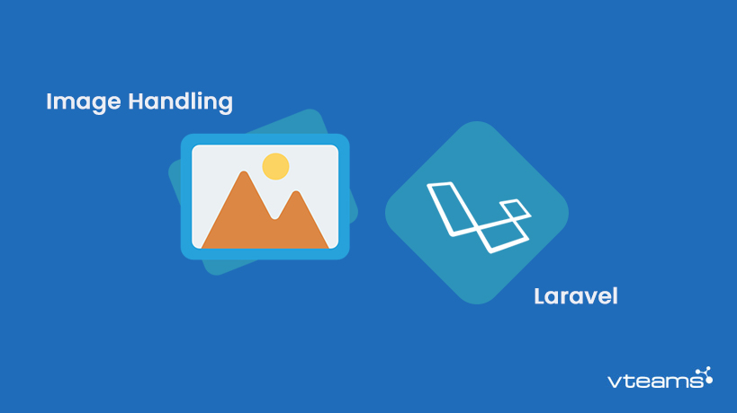 You are currently viewing Image Handling and Manipulation using Laravel