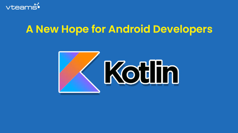 You are currently viewing Kotlin Language – A New Hope for Android Developers