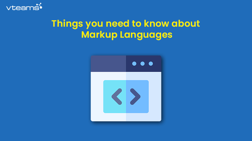 You are currently viewing Things you need to know about Markup Languages