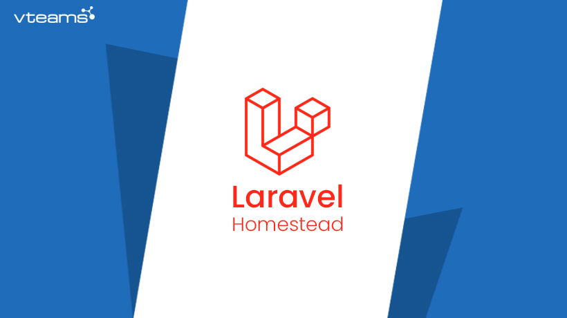 You are currently viewing 5 Reasons to use Laravel Homestead