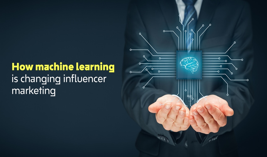 3 Reasons Machine Learning is the Future of Influencer Marketing