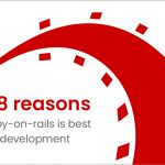 8 Reasons Why Ruby on Rails is The Best for Web Development