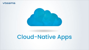 Read more about the article Cloud Native Apps 101: Everything You Should Know About It