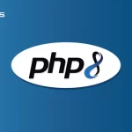 PHP 8.0 – Unveil the New Amazing Features