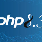 PHP 8.3 – What to Expect When it Comes Out at the End of 2023?