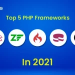 Top 5 PHP Frameworks in 2021