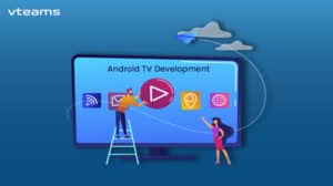 Read more about the article Android TV App Development – Is it Different from How to Make an App?