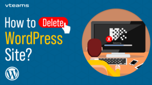 Read more about the article How To Delete Site From WordPress