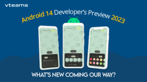 Read more about the article Android 14 developer’s preview 2024 – What’s so new!