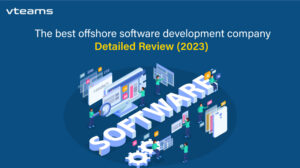 Read more about the article vteams – The Best Offshore Software Development Company | Detailed Review (2023)