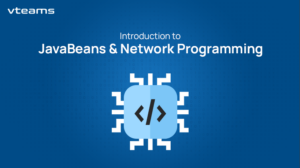 Read more about the article Introduction to Javabeans & Network Programming