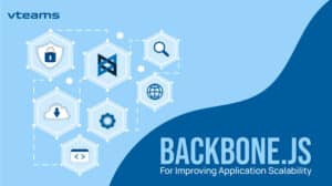 Read more about the article Backbone.js For Improving Application Scalability