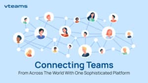 Read more about the article Connecting Teams From Across The World With One Sophisticated Platform