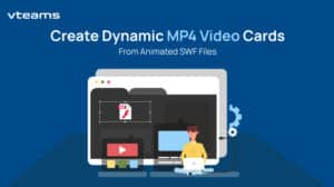 Read more about the article How To Create Dynamic MP4 Video Cards From Animated SWF Files