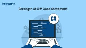 Read more about the article An All-Inclusive Guide; Harness The Strength of C# Case Statement