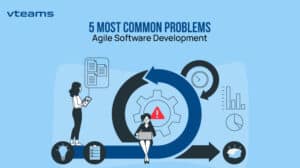 Read more about the article The 5 Most Common Problems In Agile Software Development