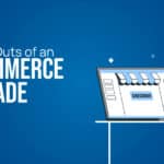 The Ins And Outs Of An eCommerce Upgrade