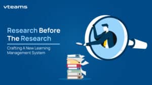 Read more about the article The Research Before The Research: Crafting A New Learning Management System