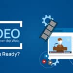 Video Is Taking Over The Web; Are You Ready?