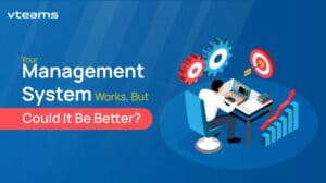 Read more about the article Your Management System Works, But Could It Be Better?